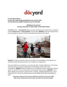For Immediate Release Contact: Ben Fowlie  | Sara Archambault  | MEDORA at The DocYard Thursday, November 14, 2013 at 8pm at the Brattle Theatre CAMB