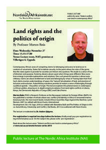 PUBLIC LECTURE within the series ”Violent conflicts over land in contemporary Africa” Land rights and the politics of origin