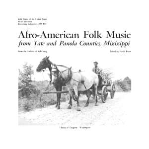 Afro-American Folk Music from Tate and Panola Counties, Mississippi AFS L67