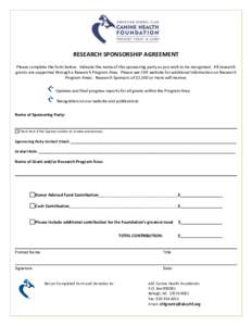 RESEARCH SPONSORSHIP AGREEMENT Please complete the form below. Indicate the name of the sponsoring party as you wish to be recognized. All research grants are supported through a Research Program Area. Please see CHF web