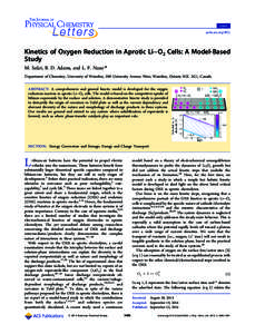 Letter pubs.acs.org/JPCL Kinetics of Oxygen Reduction in Aprotic Li−O2 Cells: A Model-Based Study M. Safari, B. D. Adams, and L. F. Nazar*