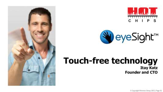 Touch-free technology Itay Katz Founder and CTO © Copyright Khronos Group 2012 | Page 82