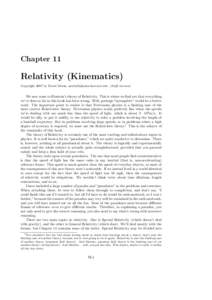 Chapter 11  Relativity (Kinematics) Copyright 2007 by David Morin, [removed] (draft version)  We now come to Einstein’s theory of Relativity. This is where we find out that everything