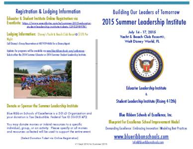 Registration & Lodging Information Educator & Student Institute Online Registration via Eventbrite: https://www.eventbrite.com/e/summer-2015-educatorstudent-leadership-institute-tickets