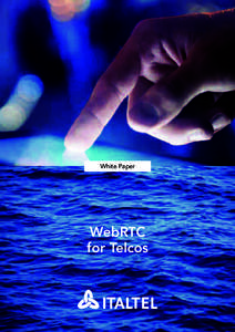 White Paper  WebRTC for Telcos  WebRTC for Telcos