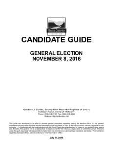CANDIDATE GUIDE GENERAL ELECTION NOVEMBER 8, 2016 Candace J. Grubbs, County Clerk-Recorder/Registrar of Voters 155 Nelson Avenue, Oroville CA