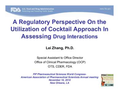 A Regulatory Perspective on the Utilization of Cocktail Approach in Assessing Drug Interactions