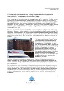 Milestone Customer Story September 2012 Camsecure system ensures safety of personnel and prevents vandalism for newspaper distribution group Allied Publishing, the distribution house for newspapers such as The Citizen an