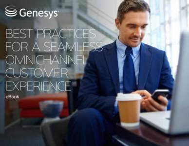BEST PRACTICES FOR A SEAMLESS OMNICHANNEL CUSTOMER EXPERIENCE eBook