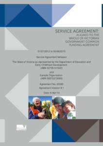 [removed]to[removed]Service Agreement between The State of Victoria as represented by the Department of Education and Early Childhood Development (ABN[removed]and