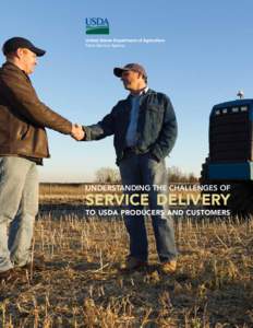United States Department of Agriculture Farm Service Agency Understanding the Challenges of  Service Delivery