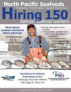 North Pacific Seafoods  Hiring 150 Pederson Point and Togiak Fisheries  Salmon seafood workers