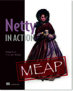MEAP	Edition	 Manning	Early	Access	Program	 Netty	in	Action Version	11