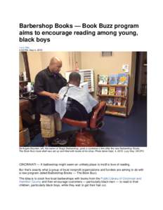 Barbershop Books — Book Buzz program aims to encourage reading among young, black boys Lucy May 4:03 PM, Sep 4, 2015