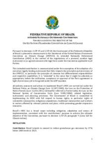 FEDERATIVE REPUBLIC OF BRAZIL  INTENDED NATIONALLY DETERMINED CONTRIBUTION TOWARDS ACHIEVING THE OBJECTIVE OF THE UNITED NATIONS FRAMEWORK CONVENTION ON CLIMATE CHANGE