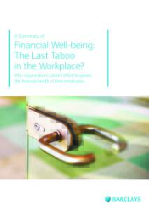 A Summary of  Financial Well-being: The Last Taboo in the Workplace? Why organisations cannot afford to ignore