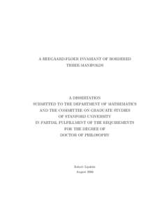 A HEEGAARD-FLOER INVARIANT OF BORDERED THREE-MANIFOLDS A DISSERTATION SUBMITTED TO THE DEPARTMENT OF MATHEMATICS AND THE COMMITTEE ON GRADUATE STUDIES