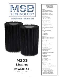 M-203 Amplifier (per Mono AMP) Specifications Inputs: True Balanced (XLR) Input Impedance 36kOhm