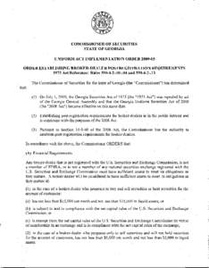 COMMISSIONER OF SECURITIES  STATE OF GEORGIA UNIFORM ACT IMPLEMENTATION ORDER[removed]ORDER ESTABLISHING BROKER-DEALER POSTREGISTRATION REQUIREMENTS
