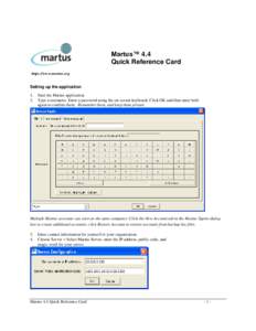 Martus™ 4.4 Quick Reference Card https://www.martus.org Setting up the application 1.