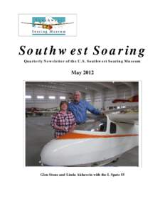 Southwest Soaring Quarterly Newsletter of the U.S. Southwest Soaring Museum MayGlen Stone and Linda Akhavein with the L Spatz 55