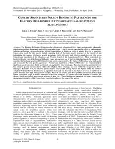 Herpetological Conservation and Biology 11(1):40–51. Submitted: 19 November 2014; Accepted: 11 February 2016; Published: 30 AprilGENETIC SIGNATURES FOLLOW DENDRITIC PATTERNS IN THE EASTERN HELLBENDER (CRYPTOBRAN