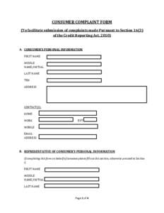 CONSUMER COMPLAINT FORM (To facilitate submission of complaints made Pursuant to Sectionof the Credit Reporting Act, 2010) A. CONSUMER’S PERSONAL INFORMATION FIRST NAME