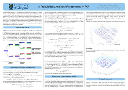 Rónán Daly and Mark Girolami  A Probabilistic Analysis of Mispriming in PCR A PCR reaction ampiflies the amount of a section of DNA by the following method. Two sets of oligonucleotides, known as primers, are chemicall