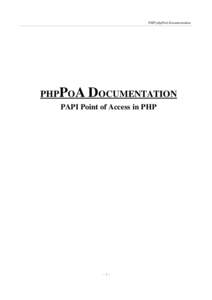 PAPI phpPoA Documentation  PHPPOA DOCUMENTATION PAPI Point of Access in PHP  ~1~