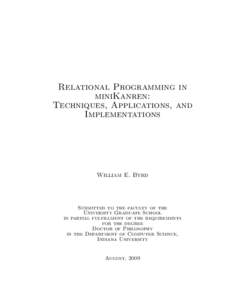 Relational Programming in miniKanren: Techniques, Applications, and Implementations  William E. Byrd