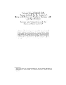 National School SIDRA 2017: Formal Methods for the Control of Large-scale Networked Nonlinear Systems with Logic Specifications Lecture L6a: Symbolic models for stable nonlinear systems?