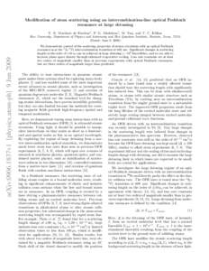 Modification of atom scattering using an intercombination-line optical Feshbach resonance at large detuning Y. N. Martinez de Escobar†, P. G. Mickelson† , M. Yan, and T. C. Killian arXiv:0906.1837v1 [physics.atom-ph]