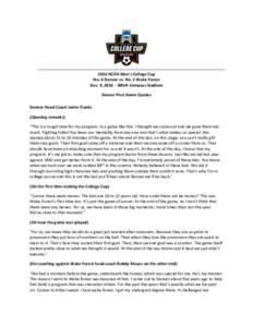 2016 NCAA Men’s College Cup No. 6 Denver vs. No. 2 Wake Forest Dec. 9, 2016 ─ BBVA Compass Stadium Denver Post Game Quotes Denver Head Coach Jamie Franks (Opening remarks)