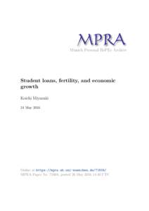 M PRA Munich Personal RePEc Archive Student loans, fertility, and economic growth Koichi Miyazaki
