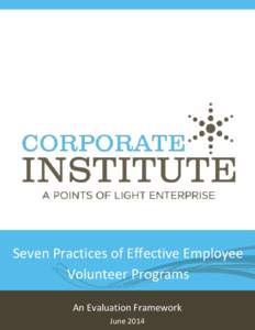 Seven Practices of Effective Employee Volunteer Programs An Evaluation Framework June 2014  Table of Contents