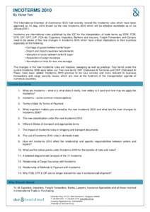 INCOTERMS 2010 By Victor Tan The International Chamber of Commerce (ICC) had recently revised the Incoterms rules which have been approved on 15 Sep, 2010