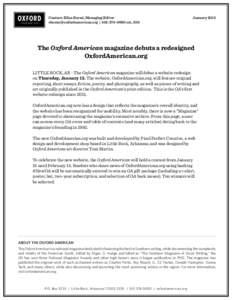 Contact: Eliza Borné, Managing Editor  | ext. 205 JanuaryThe Oxford American magazine debuts a redesigned