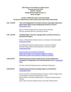 2015 Program of Committee on Public Services Thursday, March 26, 2015 3:05 PM - 4:05 PM Chicago Sheraton Hotel & Towers, IL Room: Chicago 8 Connect, Collaborate, Create, and Communicate: