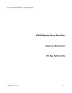 WA2235 Apache Maven Quick Start - Classroom Setup Guide  WA2235 Apache Maven Quick Start Classroom Setup Guide