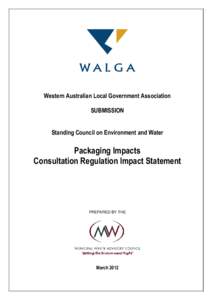 Microsoft Word - WALGA Submission on Packaging Impacts March[removed])
