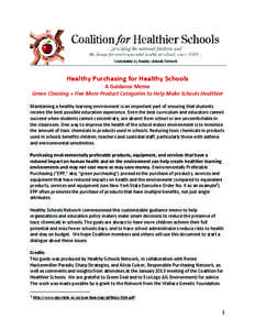 Healthy Purchasing for Healthy Schools A Guidance Memo Green Cleaning + Five More Product Categories to Help Make Schools Healthier Maintaining a healthy learning environment is an important part of ensuring that student