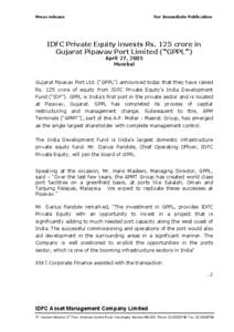 Press release  For Immediate Publication IDFC Private Equity invests Rs. 125 crore in Gujarat Pipavav Port Limited (“GPPL”)