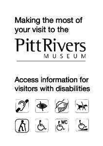 Making the most of your visit to the Access information for visitors with disabilities