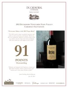 2012 DUCKHORN VINEYARDS NAPA VALLEY CABERNET SAUVIGNON “Everyone Shines with 2012 Napa Reds” “The 2012s tend to show wonderful opulence and purity as well as harmony and balance. Moreover, they are wonderfully attr