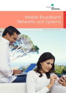 3  Mobile Broadband Networks and Systems DRIVING THE digital future