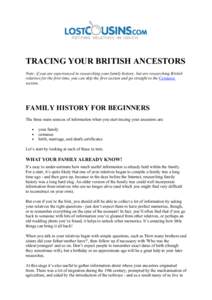 TRACING YOUR BRITISH ANCESTORS Note: if you are experienced in researching your family history, but are researching British relatives for the first time, you can skip the first section and go straight to the Censuses sec