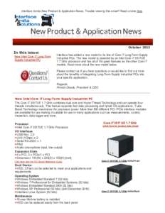 Interface Amita New Product & Application News. Trouble viewing this email? Read on­line here.   October 2013 In this issue: New Intel Core i7 Long­Term