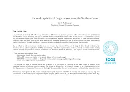 National capability of Bulgaria to observe the Southern Ocean Dr T. A. Remenyi Southern Ocean Observing System Introduction At present, it is extremly difficult for any individual to determine the general capacity of oth