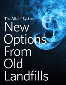 The Aikan System: ™ New Options From