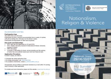 www.ihu.edu.gr | Thessaloniki  Nationalism, Religion & Violence Accommodation and fees Participation fees